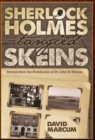 Sherlock Holmes - Tangled Skeins - Stories from the Notebooks of Dr. John H. Watson - Book