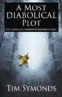 A Most Diabolical Plot - Six Compelling Sherlock Holmes Cases - Book