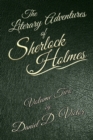 The Literary Adventures of Sherlock Holmes Volume Two - eBook