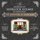 The Adventure of Silver Blaze - The Adventures of Sherlock Holmes Re-Imagined - Book