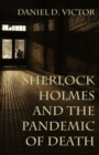Sherlock Holmes and The Pandemic of Death - Book