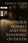 Sherlock Holmes and the Pandemic of Death - eBook