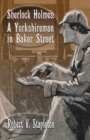Sherlock Holmes : A Yorkshireman In Baker Street - Book