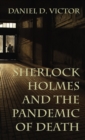 Sherlock Holmes and The Pandemic of Death - Book