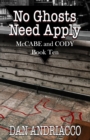 No Ghosts Need Apply (McCabe and Cody Book 10) - Book