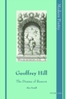 Geoffrey Hill : The Drama of Reason - eBook