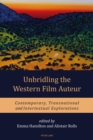 Unbridling the Western Film Auteur : Contemporary, Transnational and Intertextual Explorations - eBook