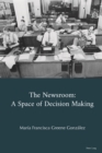 The Newsroom : A Space of Decision Making - eBook