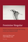 Feminine Singular : Women Growing Up through Life-Writing in the Luso-Hispanic World - eBook