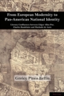 From European Modernity to Pan-American National Identity : Literary Confluences between Edgar Allan Poe, Charles Baudelaire and Machado de Assis - Book