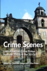 Crime Scenes : Latin American Crime Fiction from the 1960s to the 2010s - eBook