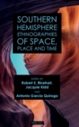 Southern Hemisphere Ethnographies of Space, Place, and Time - Book