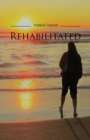 Rehabilitated : Total turnaround from drug addiction - Book