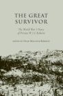 The Great Survivor : The World War I Diary of Private W J G Roberts - Book