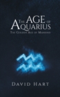 The Age of Aquarius: The Golden Age of Mankind - Book