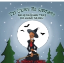 The Curious Mr. Gahdzooks and his Cautionary Tales for Naughty Children - Book