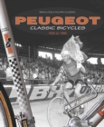 Peugeot Classic Bicycles 1945 to 1985 - Book