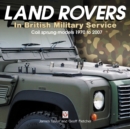 Land Rovers in British Military Service - coil sprung models 1970 to 2007 - Book
