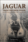 Jaguar from the shop floor : Foleshill Road and Browns Lane 1949 to 1978 - Book