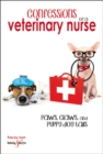Confessions of a veterinary nurse : Paws, claws and puppy dog tails - Book