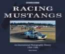Racing Mustangs : An International Photographic History 1964-1986 - Book