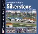 Endurance Racing at Silverstone in the 1970s & 1980s - eBook