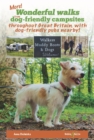 More wonderful walks from dog-friendly campsites throughout Great Britain ... : ... with dog-friendly pubs nearby! - Book
