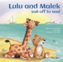Lulu and Malek : sail off to sea! - Book
