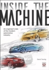 Inside the machine : An engineer's tale of the modern automotive industry - Book