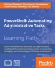 PowerShell: Automating Administrative Tasks - Book