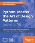 Python: Master the Art of Design Patterns - Book