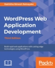 Wordpress Web Application Development - Third Edition - Book