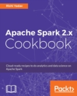 Apache Spark 2.x Cookbook - Book