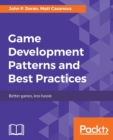 Game Development Patterns and Best Practices - Book