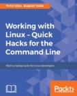 Working with Linux - Quick Hacks for the Command Line - Book
