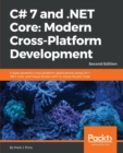 C# 7 and .NET Core: Modern Cross-Platform Development - - Book