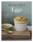 Eggs : The essential guide to cooking with eggs, over 120 recipes - Book