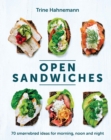 Open Sandwiches : 70 Smorrebrod Ideas for Morning, Noon and Night - Book