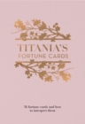 Titania's Fortune Cards : 36 Fortune Cards and How to Interpret Them - Book