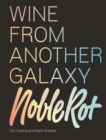 The Noble Rot Book: Wine from Another Galaxy - Book