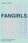 Fangirls : Scenes From Modern Music Culture - eBook