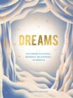 Dreams : Interpretations, Hidden Meanings, Symbols - eBook