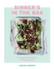 Dinner's in the Bag : 60 Easy Oven Recipes, All Wrapped Up - Book