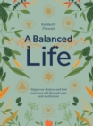 A Balanced Life : Align Your Chakras and Find Your Best Self Through Yoga and Meditation - eBook