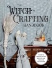 The Witch-Crafting Handbook : Magical Projects and Recipes for You and Your Home - eBook