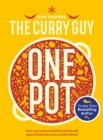 Curry Guy One Pot : Over 150 Curries and Other Deliciously Spiced Dishes from Around the World - Book