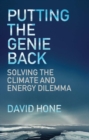 Putting the Genie Back : Solving the Climate and Energy Dilemma - Book