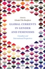 Global Currents in Gender and Feminisms : Canadian and International Perspectives - eBook