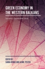 Green Economy in the Western Balkans : Towards a Sustainable Future - Book