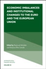 Economic Imbalances and Institutional Changes to the Euro and the European Union - eBook
